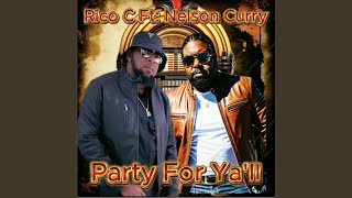 Party For Yall feat Nelson Curry [upl. by Uahsoj]