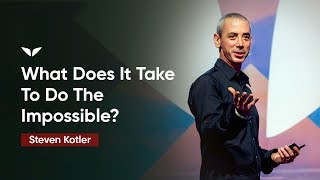 What Does It Take To Do The Impossible  Steven Kotler [upl. by Euqinna]