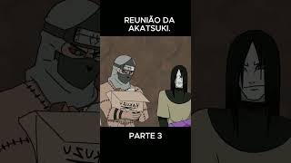 Reunião da Akatsuki Parte 3 akatsuki naruto anime redublagem [upl. by Clare]