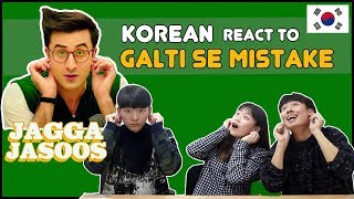 Korean React To Galti Se Mistake Video Song Jagga Jasoos │Ranbir Katrina │Pritam Arijit │ [upl. by Einahets755]