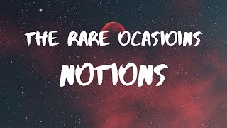 The Rare Occasions Notion Lyrics [upl. by Akcinahs]