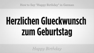 How to Say quotHappy Birthdayquot in German  German Lessons [upl. by Laughry590]