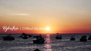 Café del Mar Chillout Mix May 2014 [upl. by Nibram]