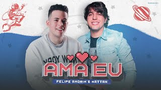 AMA EU  FELIPE AMORIM E NATTAN 💔 [upl. by Trinatte]