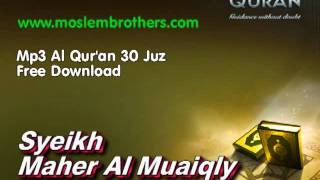 Complete Mp3 Al Quran 30 Juz  Syeikh Maher Al Muaiqly [upl. by Ohploda]