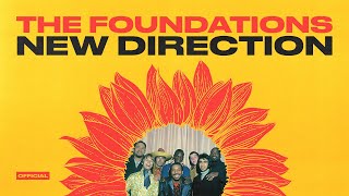 The Foundations  New Direction Official Audio [upl. by Yaned]