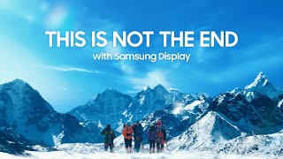 THIS IS NOT THE END with Samsung Display [upl. by Meade]