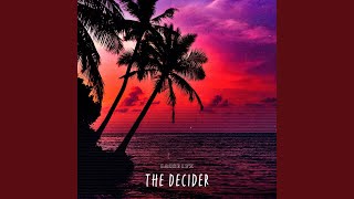 The Decider [upl. by Enelrae]