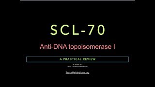 SCL70 AntiDNA topoisomerase I A Practical Review [upl. by Yerggoeg]