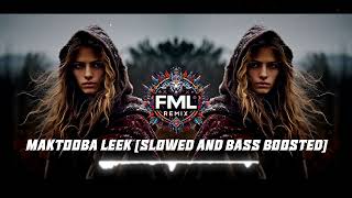 ARABİC REMİX  MAKTOOBA LEEK SLOWEDampBASS BOOSTED 🔴 FML REMİX [upl. by Lothar]