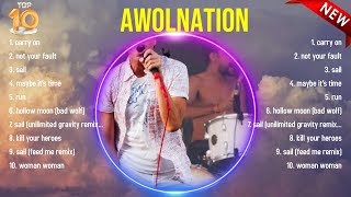 The best of AWOLNATION full album 2024  Top Artists To Listen 2024 [upl. by Arabela346]