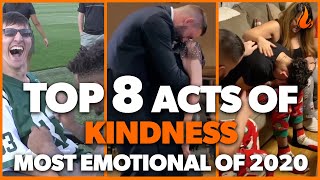 Top 8 Acts of Kindness  MOST EMOTIONAL MOMENTS OF 2020  Faith In Humanity Restored [upl. by Loar]