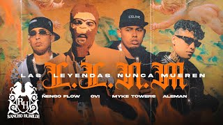 Ovi x Myke Towers x Ñengo Flow x Aleman  Las Leyendas Nunca Mueren Official Video [upl. by Gastineau]