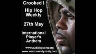 Crooked I International Players Anthem Hip Hop Weekly [upl. by Etep]