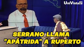 Serrano llama quotapátridaquot a Ruperto TBT [upl. by Corey]