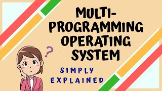 MultiProgramming Operating System  Easy Explaination using Animation [upl. by Beaver]