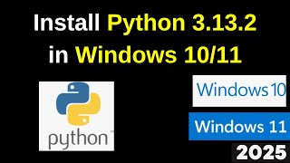 Install Python 3132 on Windows 1110 in 5 MINUTES StepbyStep Guide  2025 Updated [upl. by Sulakcin]