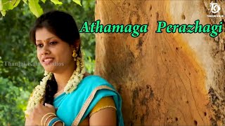 Thanjai Kalai In Athamaga Perazhagi Song  Gramatthu Kadhal Padal  Thanjai Kalai Audios [upl. by Trilbie211]