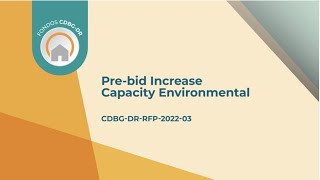 Prebid CDBGDRRFP202203  Increase Capacity Environmental [upl. by Cirone]