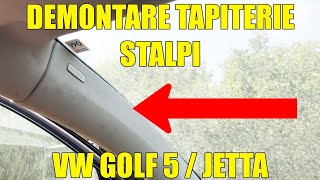 Demontare tapiterie  ornamente stalpi fata VW Golf 5 Jetta Passat in 3 pasi [upl. by Adnaram]