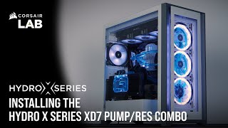 How to Set Up the CORSAIR Hydro X Series XD7 RGB PumpRes Combo [upl. by Babs]