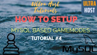 Ultra Host Tutorials  How to setup MySQL based gamemodes [upl. by Bengt730]