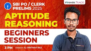 TARGET SBI PO  PRELIMS 2025  APTITUDE REASONING  BEGINNER SESSION  PRITHIVI RAJ [upl. by Linkoski197]