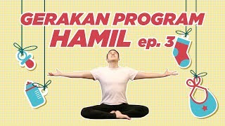 GERAKAN UNTUK PROGRAM HAMIL EPISODE 3  Yoga With Penyogastar [upl. by Lanevuj]