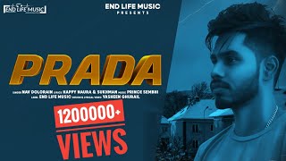 Prada Nav Dolorain Full Song  Happy Naura amp Sukhman  latest Songs 2021  By End Life Music [upl. by Swithin]