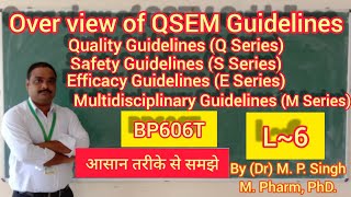 Over view of QSEM Guidelines of ICH  Quality Safety Efficacy amp Multidisciplinary  QA  BP606  L5 [upl. by Rayshell]