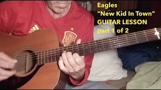 Eagles New Kid in Town guitar lesson part 1 of 2 With chords notes and some strumming patterns [upl. by Idorb]