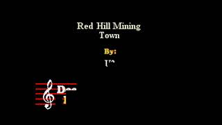 U2  Red Hill Mining Town Custom Karaoke Cover [upl. by Allekim]