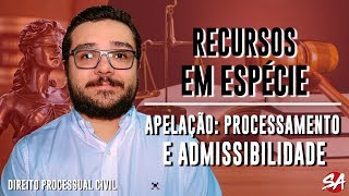 APELAÇÃO PROCESSAMENTO E ADMISSIBILIDADE  RECURSOS EM ESPÉCIE  AULA 2 [upl. by Rochkind]