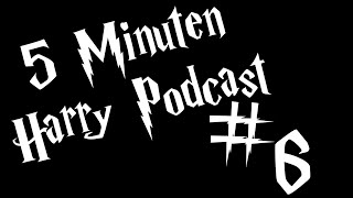 5 Minuten Harry Podcast 6  Zauberstab Stauberstab [upl. by Albertson]