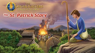 The Torchlighters The St Patrick Story  Episode 19  David Thorpe  Max Marshall [upl. by Caundra]