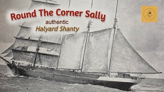 Round The Corner Sally Harding  Halyard Shanty [upl. by Akeryt926]