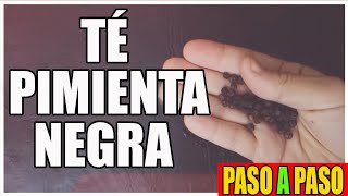 💥 Receta del TÉ DE PIMIENTA NEGRA paso a paso  Como hacer TE DE PIMIENTA [upl. by Amr956]