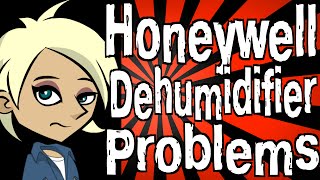 Honeywell Dehumidifier Problems [upl. by Irroc]