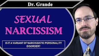 What is Sexual Narcissism [upl. by Assilen814]