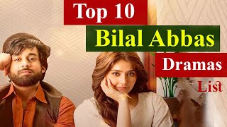 Top 10 Bilal Abbas dramas list  bilal abbas new drama  ishq murshid  Green Entertainment dramas [upl. by Bronk]