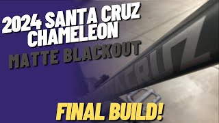 2024 Santa Cruz Chameleon 8 Matte Blackout Colorway Full 29er  Final Build  Episode 2 [upl. by Baelbeer]