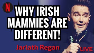 Funny Irish Mothers  Jarlath Regan  Standup Comedy [upl. by Russia]