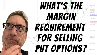 Whats The Margin Requirement For Selling Put Options [upl. by Massie646]