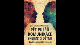 Pět pilířů komunikace  Upoutávka na knihu Pět pilířů komunikace nejen s dětmi [upl. by Starling]