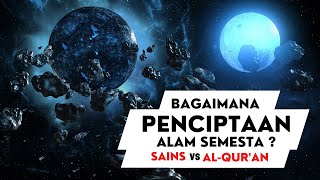 BAGAIMANA PENCIPTAAN ALAM SEMESTA MENURUT SAINS DAN ALQURAN   YAYAYIYIYA TAHUKAH KAMU [upl. by Rochemont]