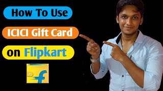 how to use icici gift card on flipkart [upl. by Fiedling]