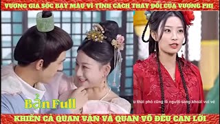 Vương Phi Xuyên Không Dạy Dỗ Thứ Phi Và Bá Quan Văn Võ Khiến Vương Gia Sốc Bay Màu [upl. by Nabla911]