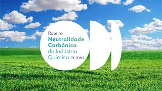 Roteiro para a Neutralidade Carbónica da Indústria Química [upl. by Tegdig51]