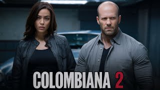 Colombiana 2 Full Movie 2025 Review amp Facts  Jason Statham Zoe Saldaña Jordi Mollà Lennie James [upl. by Schnurr]