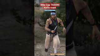 Bike Cop TASERS Knife Man  GTA 5 British Police Mod  LSPDFR UK [upl. by Eet]